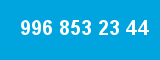 996 853 23 44